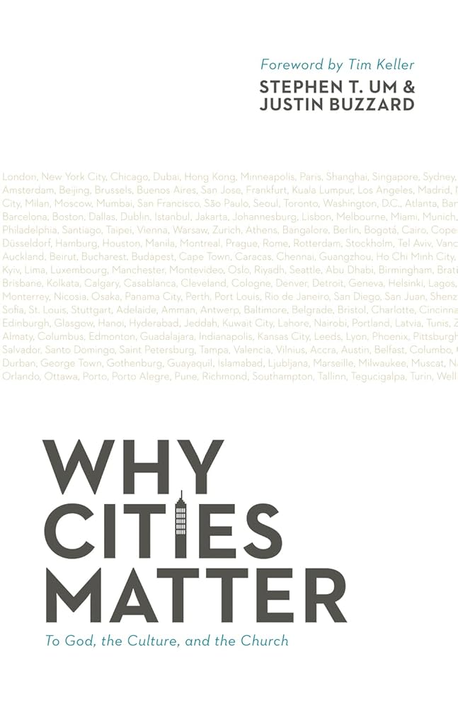 Why Cities Matter: To God, the Culture, and the Church cover image
