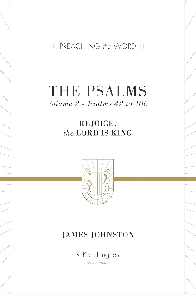 The Psalms: Rejoice, the Lord Is King (Volume 2, Psalms 42 to 106) cover image