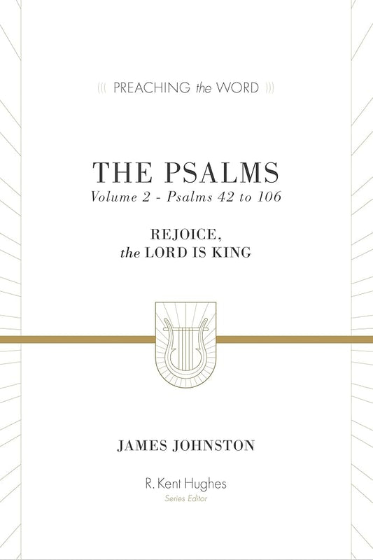 The Psalms: Rejoice, the Lord Is King (Volume 2, Psalms 42 to 106) cover image