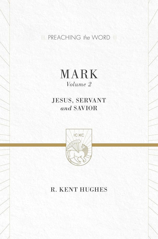 Mark: Jesus, Servant and Savior, Volume 2 (Preaching the Word) cover image