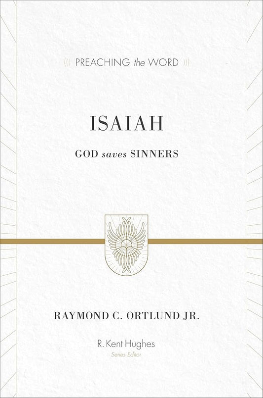 Isaiah: God Saves Sinners (Preaching the Word) cover image