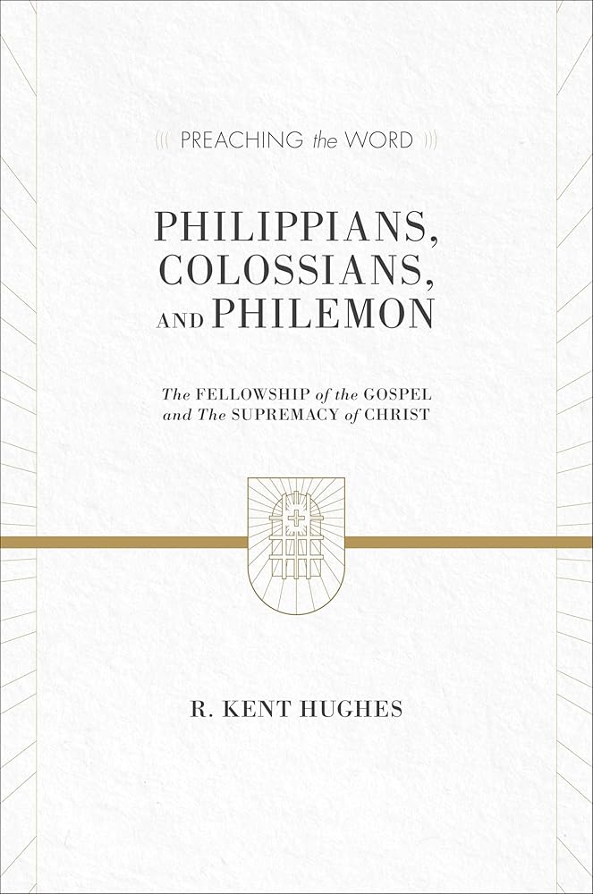 Philippians, Colossians, and Philemon: The Fellowship of the Gospel and The Supremacy of Christ (Preaching the Word) cover image