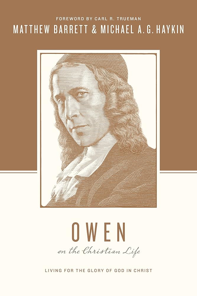Owen on the Christian Life: Living for the Glory of God in Christ cover image