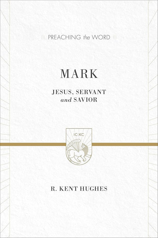 Mark: Jesus, Servant and Savior (Preaching the Word) cover image