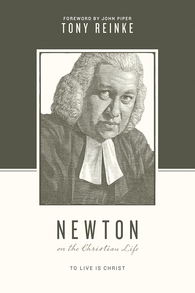 Newton on the Christian Life: To Live Is Christ cover image