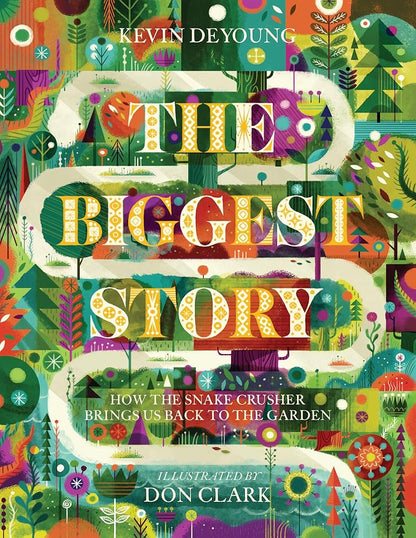 The Biggest Story: How the Snake Crusher Brings Us Back to the Garden cover image