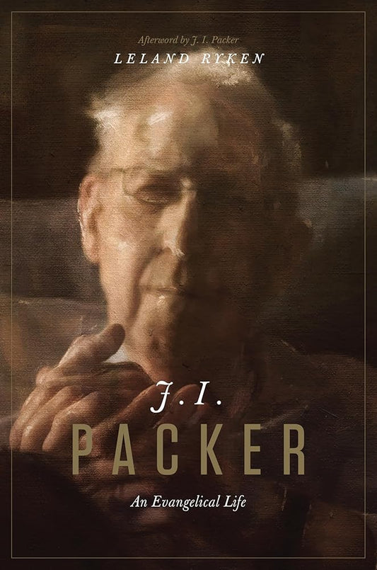 J. I. Packer: An Evangelical Life cover image