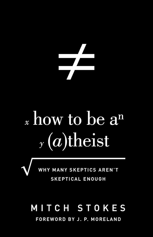 How to Be an Atheist: Why Many Skeptics Aren't Skeptical Enough cover image