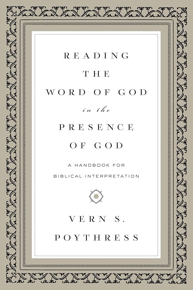 Reading the Word of God in the Presence of God: A Handbook for Biblical Interpretation cover image