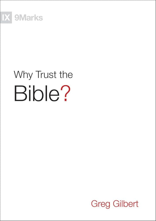 Why Trust the Bible? (9Marks) cover image