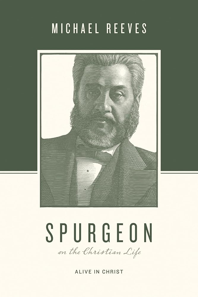 Spurgeon on the Christian Life: Alive in Christ (Theologians on the Christian Life) cover image