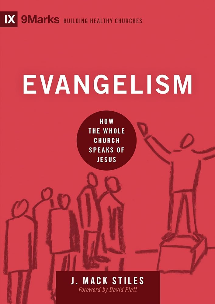 Evangelism: How the Whole Church Speaks of Jesus (Building Healthy Churches) cover image