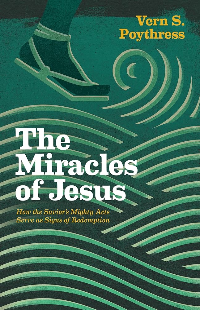The Miracles of Jesus: How the Savior's Mighty Acts Serve as Signs of Redemption cover image