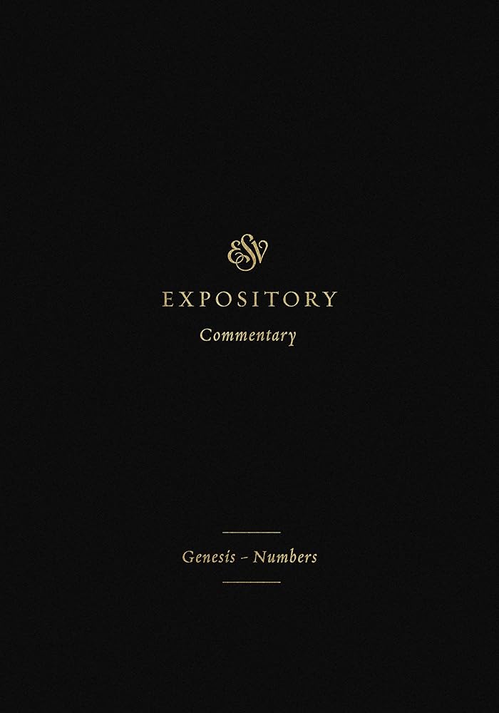 ESV Expository Commentary: Genesis–Numbers (Volume 1) cover image