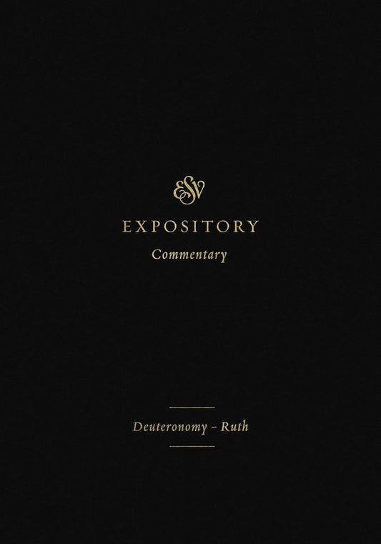 ESV Expository Commentary: Deuteronomy–Ruth (Volume 2) cover image