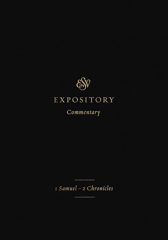 ESV Expository Commentary: 1 Samuel–2 Chronicles (Volume 3) cover image