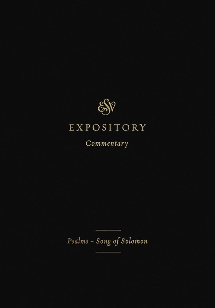 ESV Expository Commentary: Psalms–Song of Solomon (Volume 5) cover image