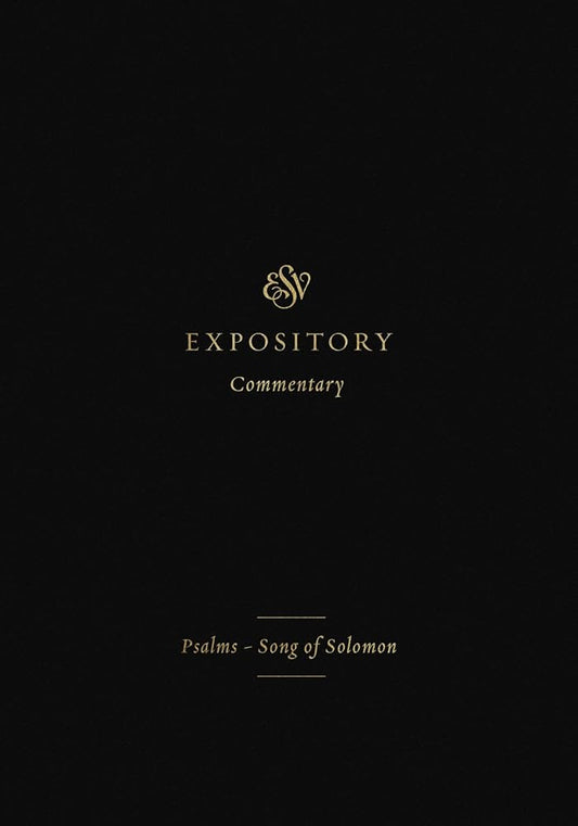 ESV Expository Commentary: Psalms–Song of Solomon (Volume 5) cover image