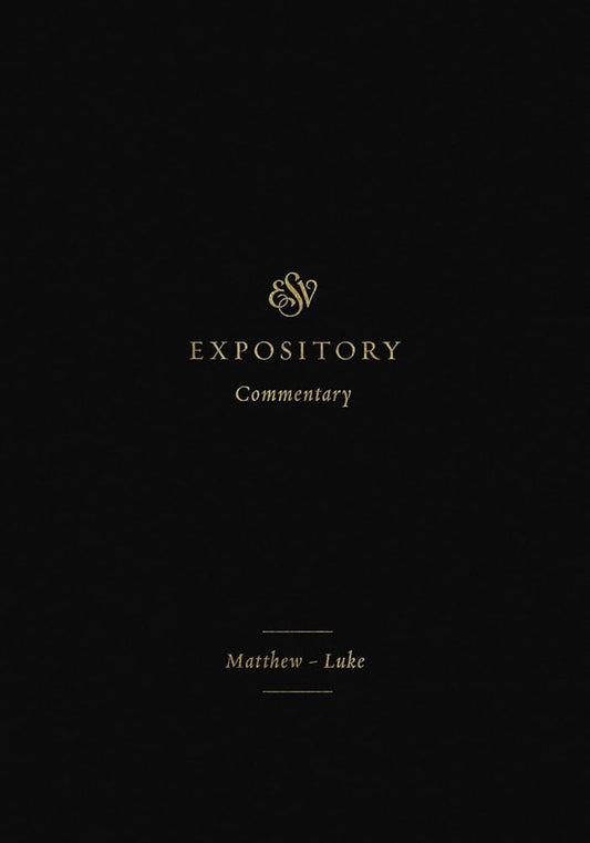 ESV Expository Commentary: Matthew-Luke (Volume 8) cover image