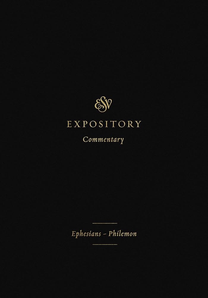 ESV Expository Commentary: Ephesians–Philemon (Volume 11) cover image