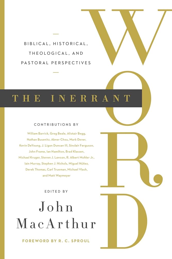 The Inerrant Word: Biblical, Historical, Theological, and Pastoral Perspectives cover image