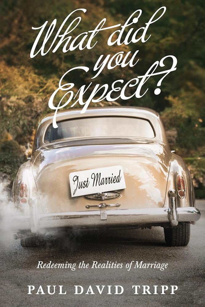 What Did You Expect? (Redesign): Redeeming the Realities of Marriage cover image