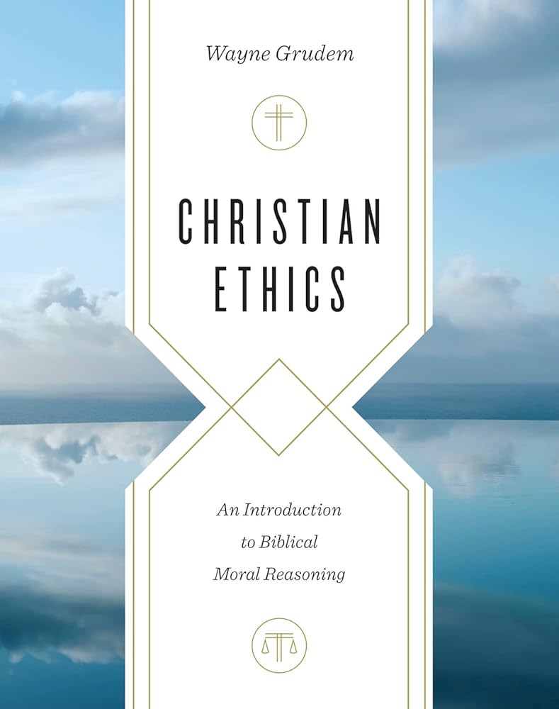 Christian Ethics: An Introduction to Biblical Moral Reasoning cover image