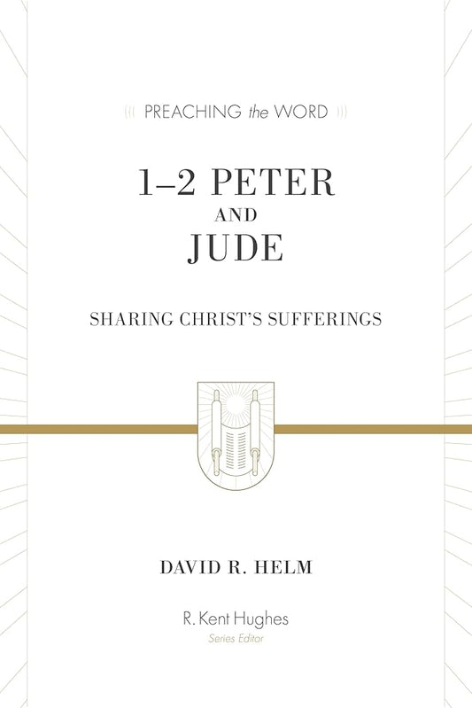 1–2 Peter and Jude: Sharing Christ's Sufferings (Preaching the Word) cover image