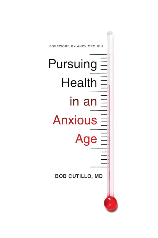 Pursuing Health in an Anxious Age (The Gospel Coalition) cover image
