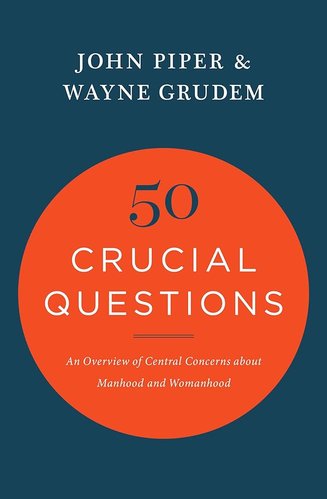 50 Crucial Questions: An Overview of Central Concerns about Manhood and Womanhood cover image