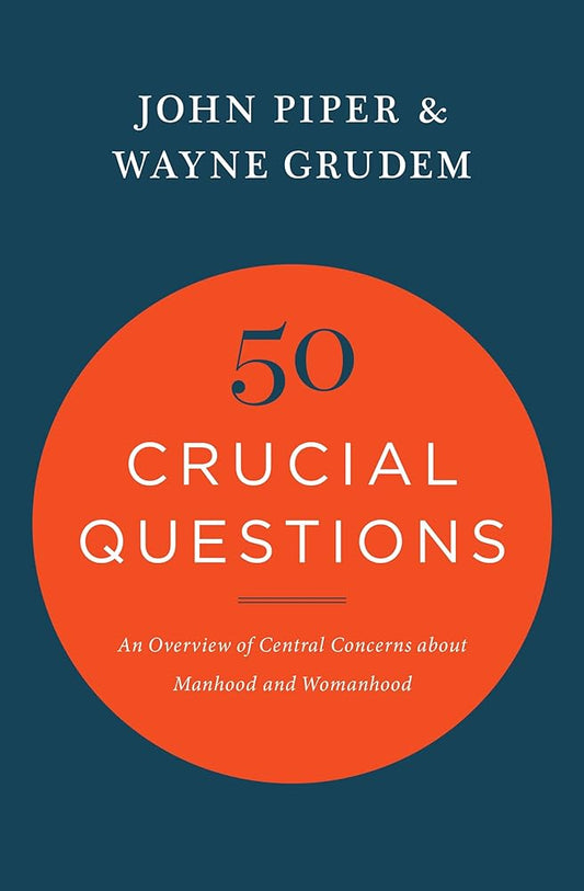 50 Crucial Questions: An Overview of Central Concerns about Manhood and Womanhood cover image