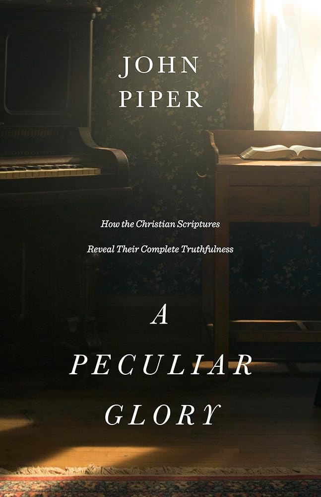 A Peculiar Glory: How the Christian Scriptures Reveal Their Complete Truthfulness cover image