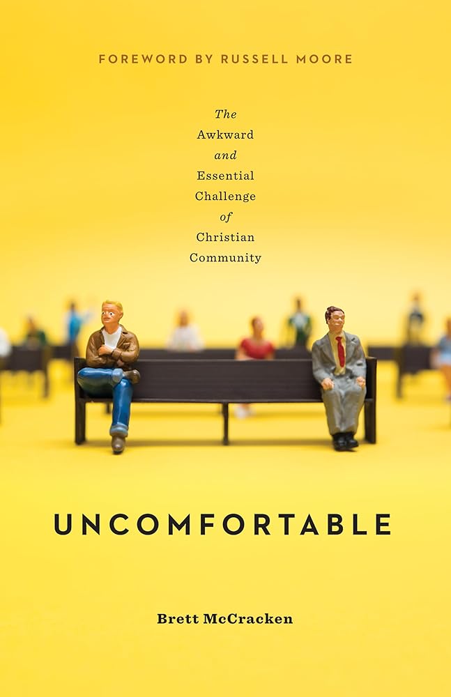 Uncomfortable: The Awkward and Essential Challenge of Christian Community cover image