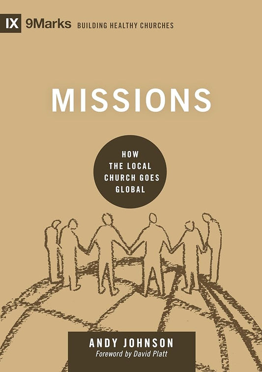 Missions: How the Local Church Goes Global (Building Healthy Churches) cover image