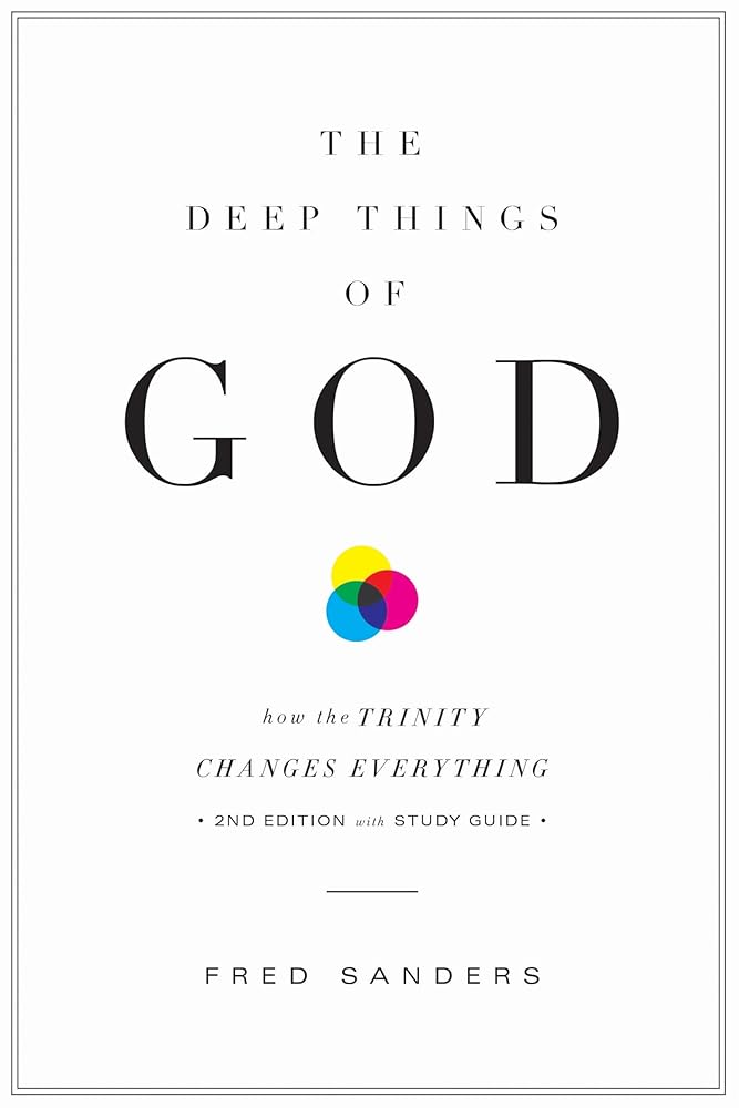 The Deep Things of God: How the Trinity Changes Everything (Second Edition) cover image