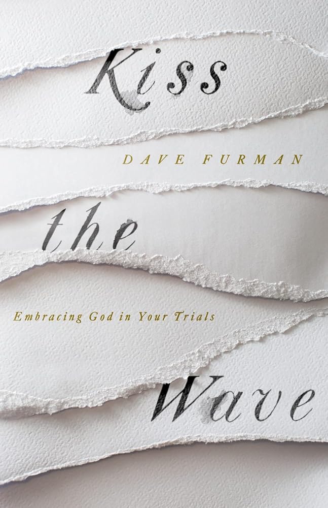 Kiss the Wave: Embracing God in Your Trials cover image