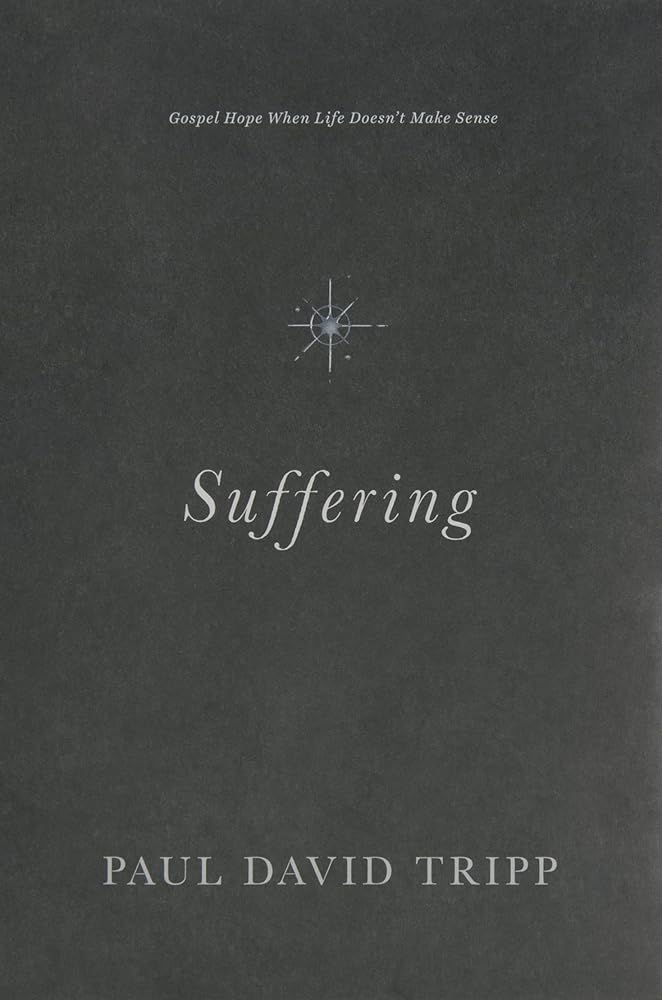 Suffering: Gospel Hope When Life Doesn't Make Sense cover image