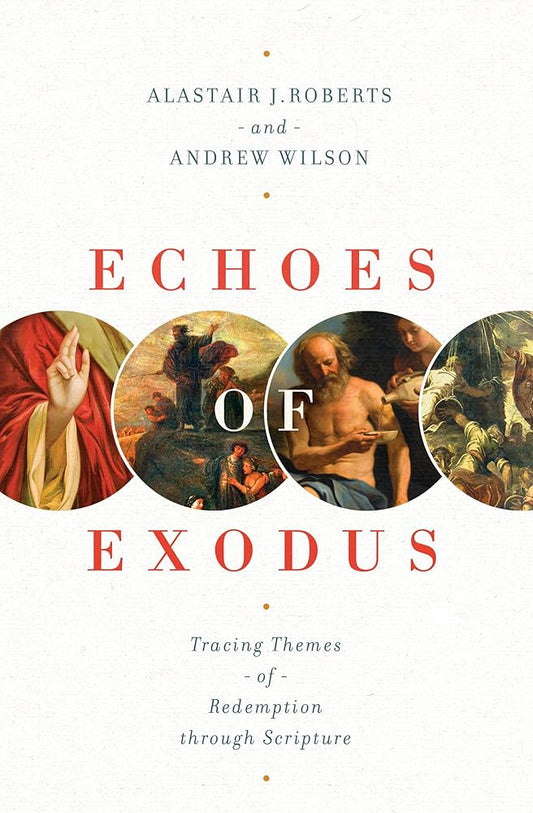 Echoes of Exodus: Tracing Themes of Redemption through Scripture cover image