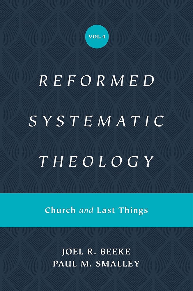 Reformed Systematic Theology, Volume 4: Church and Last Things cover image