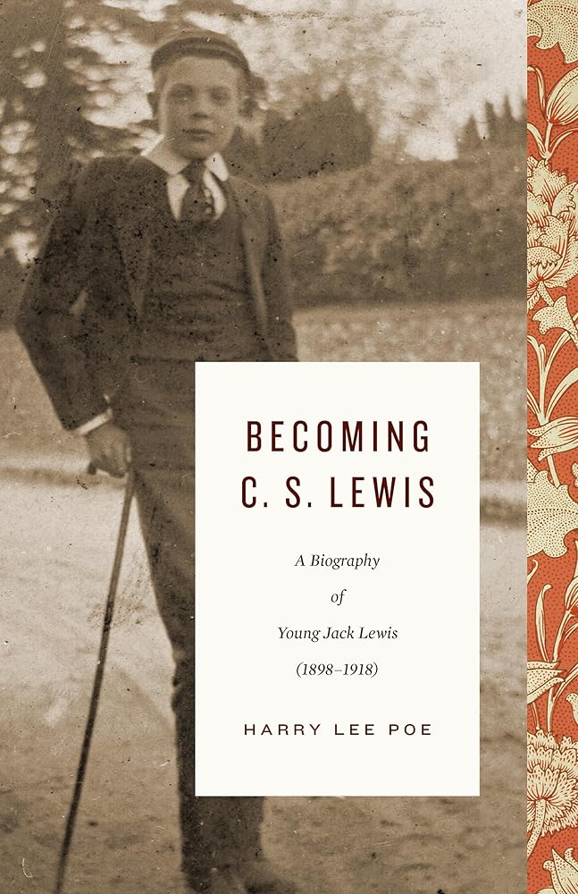 Becoming C. S. Lewis: A Biography of Young Jack Lewis (1898–1918) (Lewis Trilogy) cover image