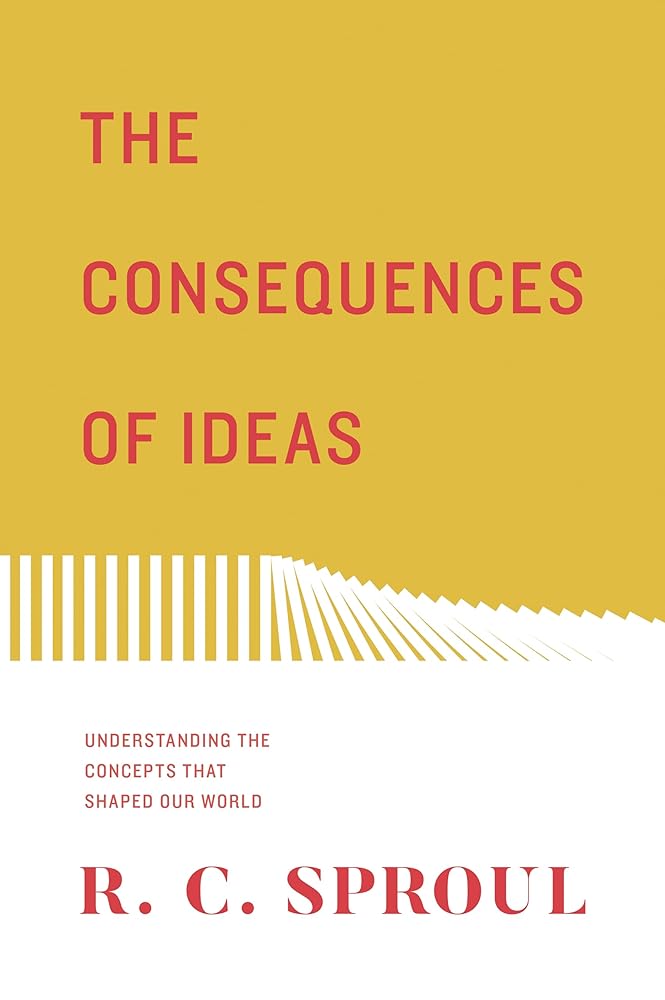 The Consequences of Ideas: Understanding the Concepts that Shaped Our World cover image