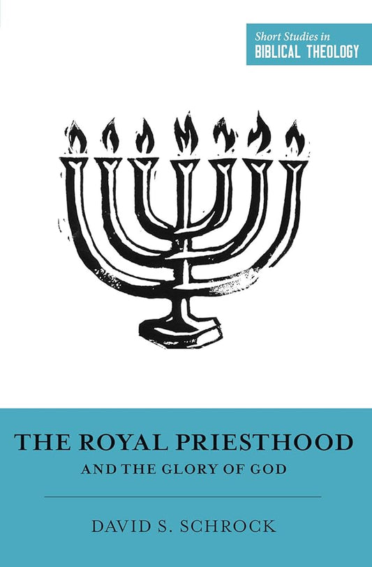 The Royal Priesthood and the Glory of God cover image