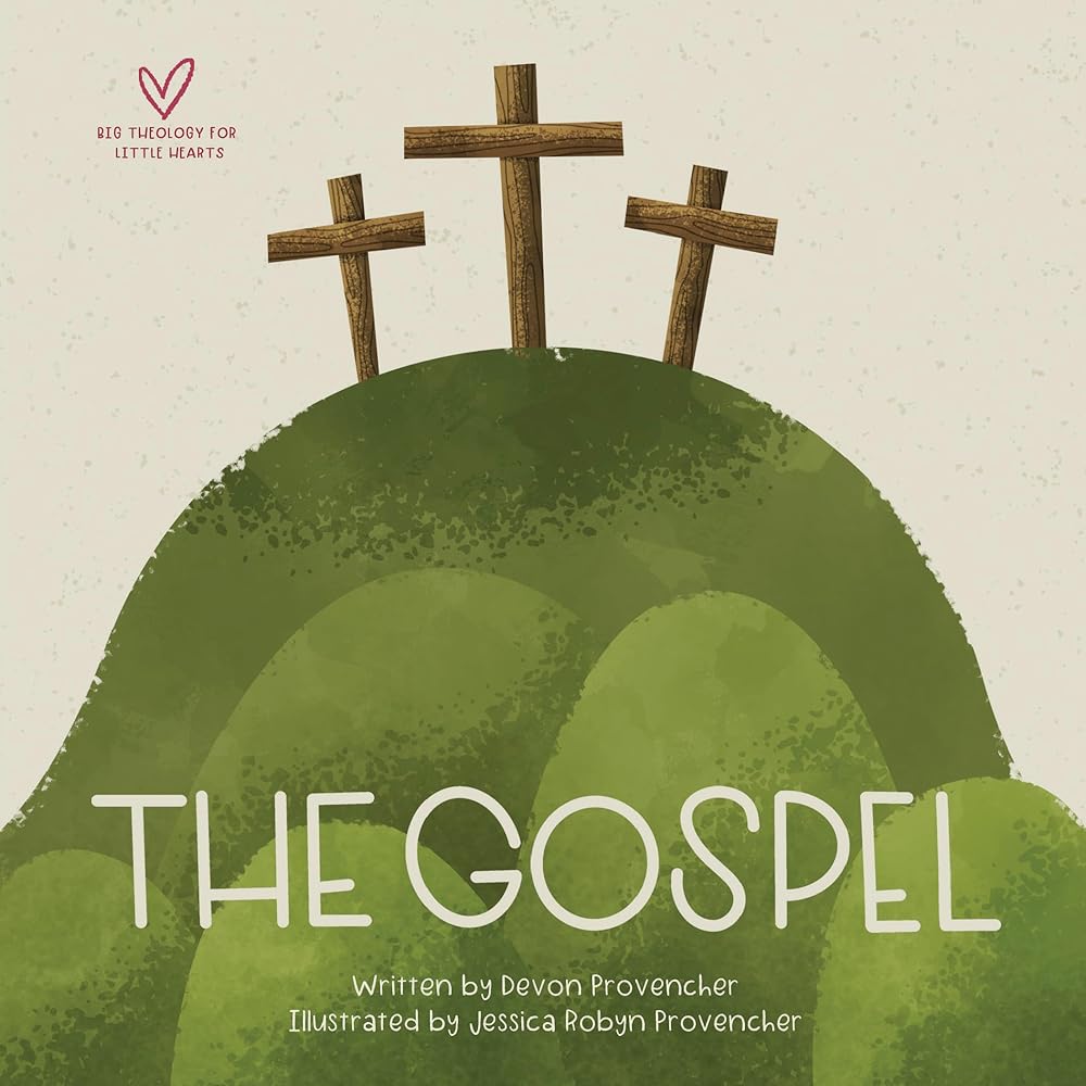 The Gospel (Big Theology for Little Hearts) cover image