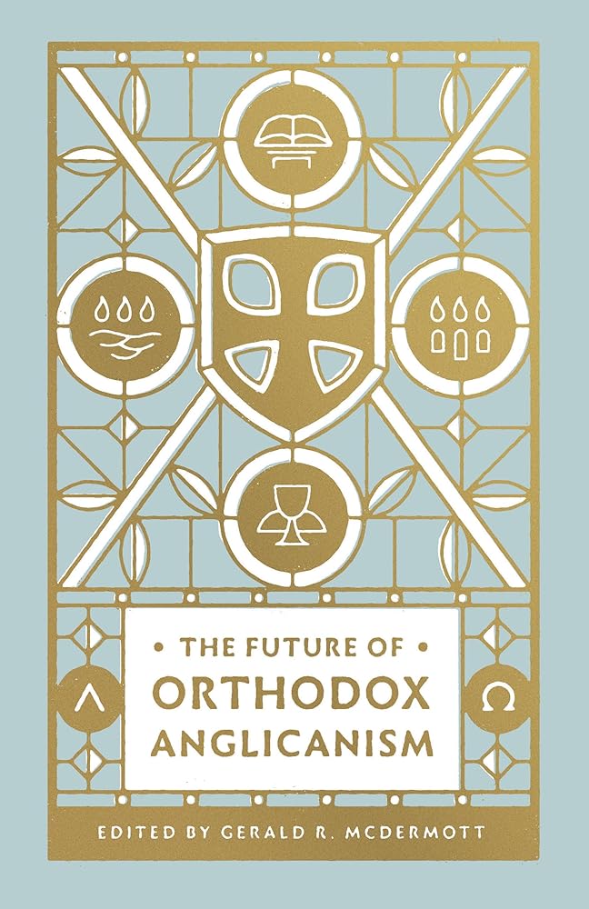 The Future of Orthodox Anglicanism cover image