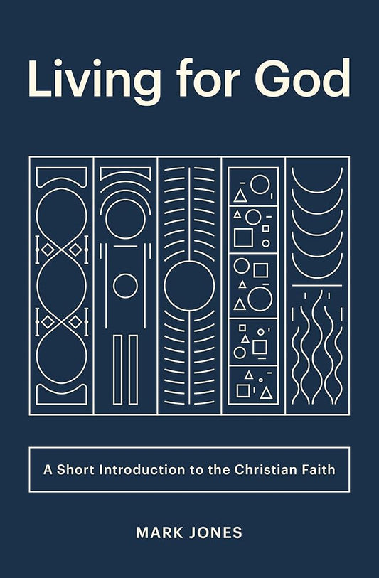 Living for God: A Short Introduction to the Christian Faith cover image