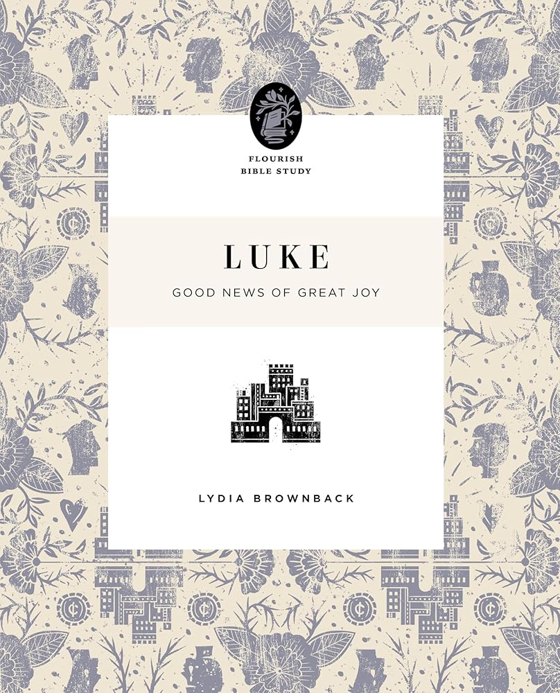 Luke: Good News of Great Joy (Flourish Bible Study) cover image