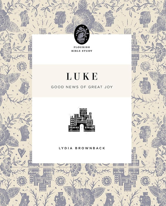 Luke: Good News of Great Joy (Flourish Bible Study) cover image
