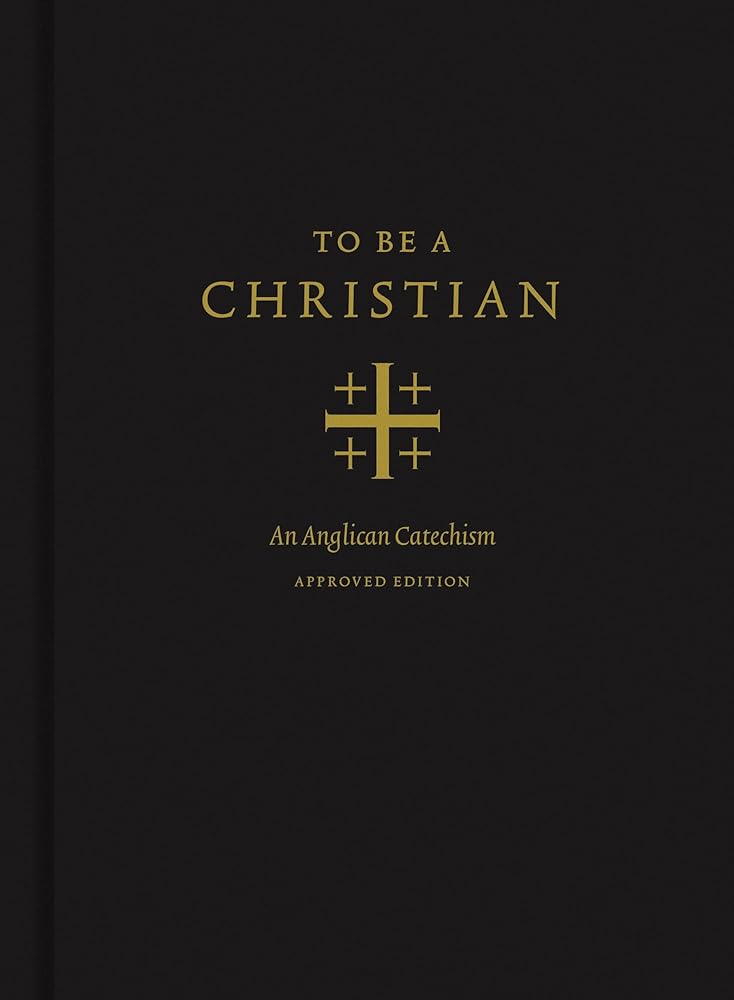 To Be a Christian: An Anglican Catechism (Approved Edition) cover image