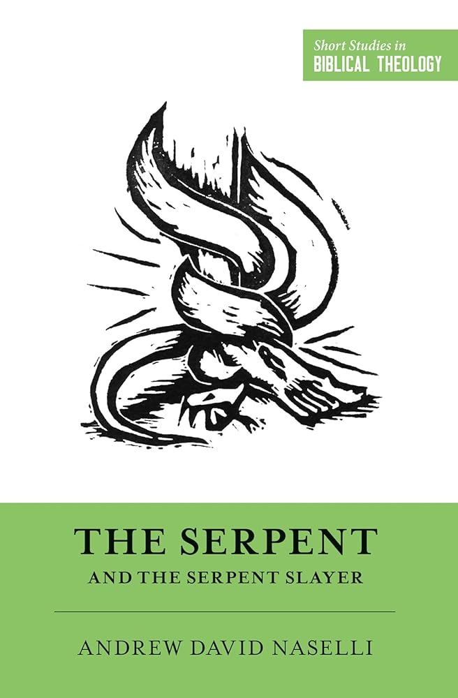 The Serpent and the Serpent Slayer (Short Studies in Biblical Theology) cover image