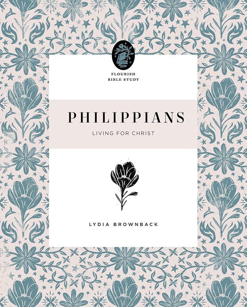 Philippians: Living for Christ (Flourish Bible Study) cover image